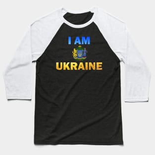 I Am Ukraine Slogan Baseball T-Shirt